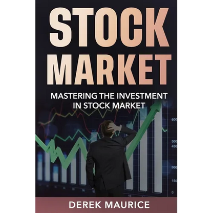 Learn The Stock Market: Mastering the Investment in Stock Market - Paperback