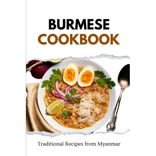 Burmese Cookbook: Traditional Recipes from Myanmar - Paperback