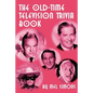 The Old-Time Television Trivia Book - Paperback