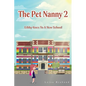 The Pet Nanny 2: Libby Goes To A New School - Paperback