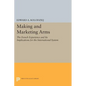 Making and Marketing Arms: The French Experience and Its Implications for the International System - Paperback