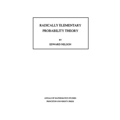 Radically Elementary Probability Theory - Paperback