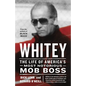Whitey: The Life of America's Most Notorious Mob Boss - Paperback