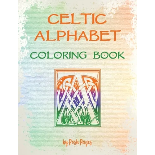 Celtic Alphabet Coloring Book: Large Capital Letter Monograms - Paperback