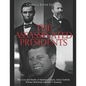 The Assassinated Presidents: The Lives and Deaths of Abraham Lincoln, James Garfield, William McKinley, and John F. Kennedy - Paperback