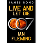 Live and Let Die: A James Bond Novel - Paperback