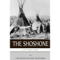 Native American Tribes: The History and Culture of the Shoshone - Paperback