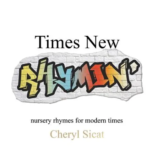 Times New Rhymin': nursery rhymes for modern times - Hardcover