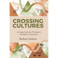 Crossing cultures: An Anglo-Australian working in Aboriginal Communities: Papunya 1982 Coonamble 1989 Yarralin 1995 - Paperback
