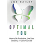 Optimal You: How to Be Productive, Live Your Dreams, and Love Your Life - Paperback