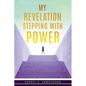 My Revelation...Stepping with Power - Paperback