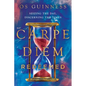 Carpe Diem Redeemed: Seizing the Day, Discerning the Times - Paperback