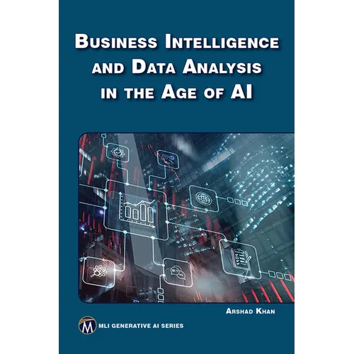 Business Intelligence and Data Analysis in the Age of AI - Paperback