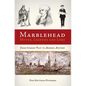 Marblehead Myths, Legends and Lore - Paperback