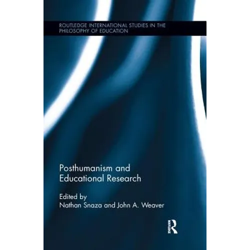 Posthumanism and Educational Research - Paperback