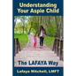 The Lafaya Way: Understanding Your Aspie Child - Paperback