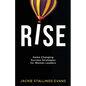 Rise: Game-Changing Success Strategies for Women Leaders - Paperback