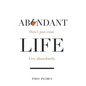 Abundant Life: Don't Just Exist. Live Abundantly. - Paperback