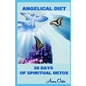Angelical Diet: 30 Days of Spiritual Detox - Paperback