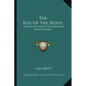 The Rise Of The Novel: Studies In Defoe, Richardson And Fielding - Paperback