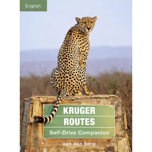 Kruger Routes: Self-Drive Companion - Paperback