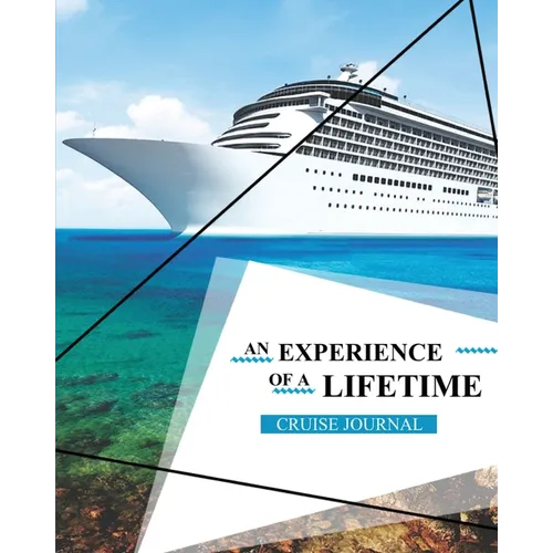 Cruise Journal: A Vacation Trip Notebook To Write & Record As You Travel By Cruise Ship, Adult & Kids Gift, Book, Diary - Paperback