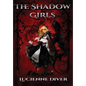 The Shadow Girls - Hardcover