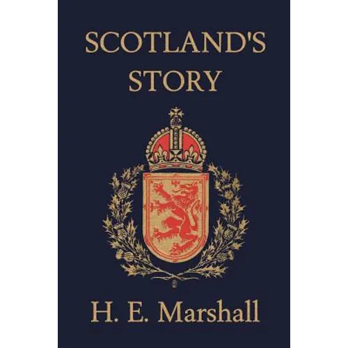 Scotland's Story (Yesterday's Classics) - Paperback