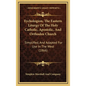 Eychologion, the Eastern Liturgy of the Holy Catholic, Apostolic, and Orthodox Church: Simplified, and Adapted for Use in the West (1866) - Hardcover