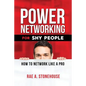 Power Networking For Shy People: How to Network Like a Pro - Paperback