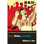 Reds, Whites, and Blues: Social Movements, Folk Music, and Race in the United States - Hardcover