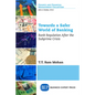 Towards a Safer World of Banking: Bank Regulation After the Subprime Crisis - Paperback