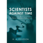 Scientists Against Time: The Role of Scientists in World War Ii - Hardcover