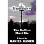 Stagecoach Road: The Bullies Must Die - Paperback