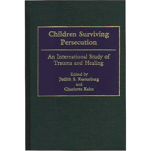 Children Surviving Persecution: An International Study of Trauma and Healing - Hardcover