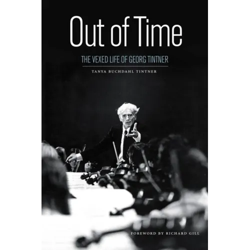 Out of Time: The Vexed Life of Georg Tintner - Paperback
