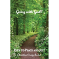 Going with God!!: Path to Peace and Joy! - Paperback