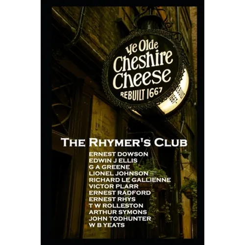The Rhymers' Club: ''Set fools unto their folly!'' - Paperback