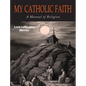 My Catholic Faith - Hardcover
