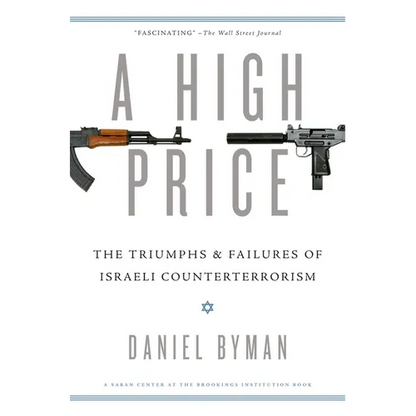 High Price: The Triumphs and Failures of Israeli Counterterrorism - Paperback