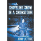 Shoveling Snow in a Snowstorm - Paperback