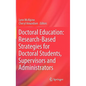 Doctoral Education: Research-Based Strategies for Doctoral Students, Supervisors and Administrators - Hardcover