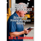 Bullyproof Your Workplace: Strategies to Prevent Workplace Bullying - Paperback