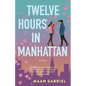 Twelve Hours in Manhattan - Paperback