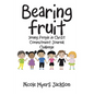 Bearing Fruit: Young People in Christ Commitment Journal Challenge - Paperback