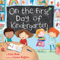 On the First Day of Kindergarten: A Kindergarten Readiness Book for Kids - Hardcover