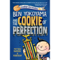 Ben Yokoyama and the Cookie of Perfection - Paperback