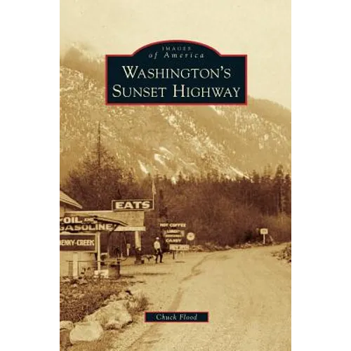 Washington's Sunset Highway - Hardcover