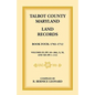 Talbot County, Maryland Land Records: Book 4, 1702-1712 - Paperback