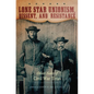 Lone Star Unionism, Dissent, and Resistance: Other Sides of Civil War Texas - Hardcover